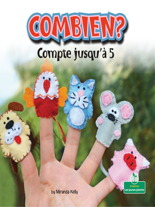 Title details for Combien? Compte jusqu'à 5 (How Many? Counting to 5) by Miranda Kelly - Available